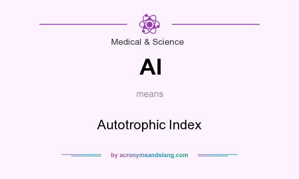 What does AI mean? It stands for Autotrophic Index