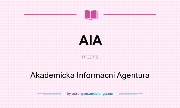 What does AIA mean? It stands for Akademicka Informacni Agentura