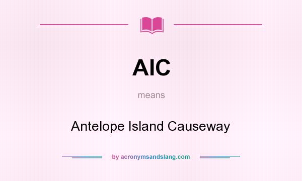 What does AIC mean? It stands for Antelope Island Causeway