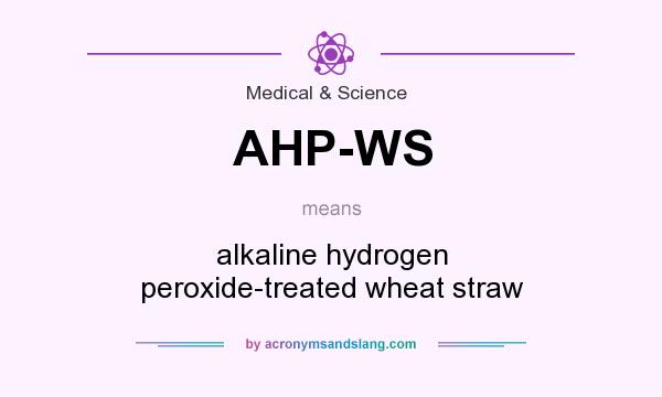 What does AHP-WS mean? It stands for alkaline hydrogen peroxide-treated wheat straw