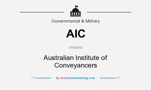 What does AIC mean? It stands for Australian Institute of Conveyancers