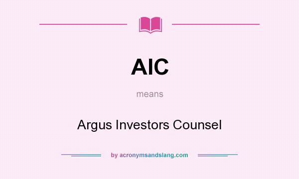 What does AIC mean? It stands for Argus Investors Counsel