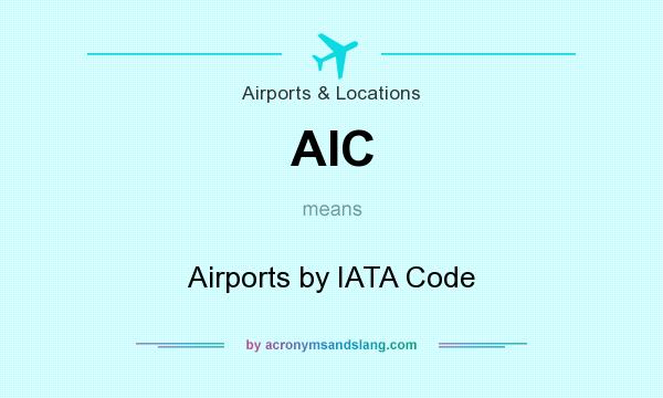 What does AIC mean? It stands for Airports by IATA Code