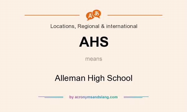 What does AHS mean? It stands for Alleman High School