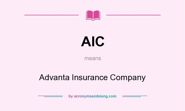 What does AIC mean? It stands for Advanta Insurance Company