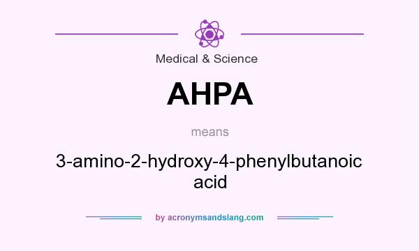 What does AHPA mean? It stands for 3-amino-2-hydroxy-4-phenylbutanoic acid