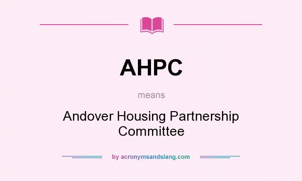 What does AHPC mean? It stands for Andover Housing Partnership Committee