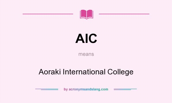 What does AIC mean? It stands for Aoraki International College