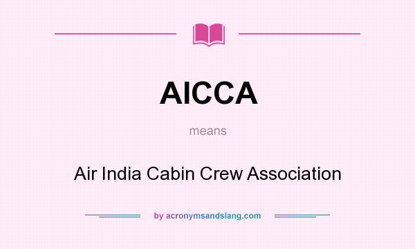 What does AICCA mean? It stands for Air India Cabin Crew Association