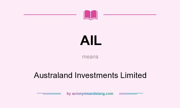 What does AIL mean? It stands for Australand Investments Limited