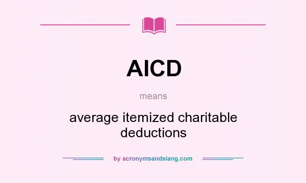 What does AICD mean? It stands for average itemized charitable deductions