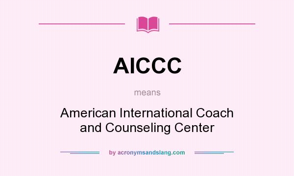 What does AICCC mean? It stands for American International Coach and Counseling Center