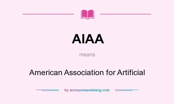 What does AIAA mean? It stands for American Association for Artificial