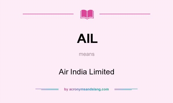 What does AIL mean? It stands for Air India Limited