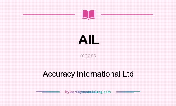 What does AIL mean? It stands for Accuracy International Ltd