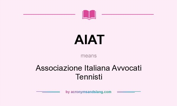 What does AIAT mean? It stands for Associazione Italiana Avvocati Tennisti