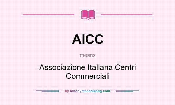 What does AICC mean? It stands for Associazione Italiana Centri Commerciali