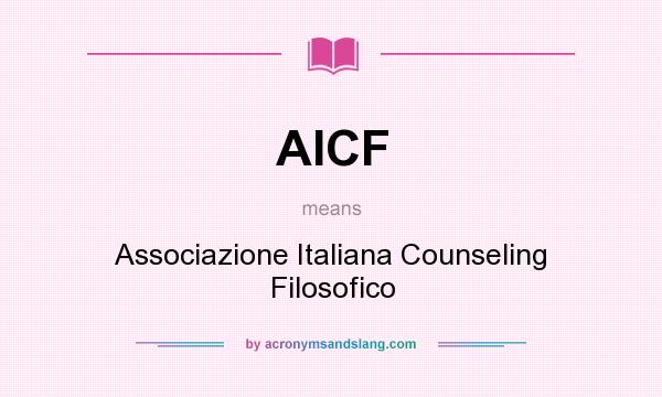 What does AICF mean? It stands for Associazione Italiana Counseling Filosofico