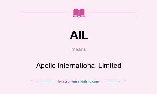 What does AIL mean? It stands for Apollo International Limited