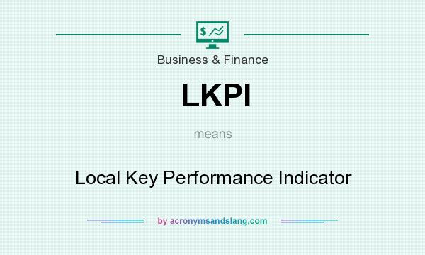 What does LKPI mean? It stands for Local Key Performance Indicator