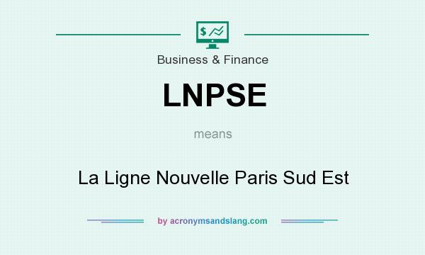 What does LNPSE mean? It stands for La Ligne Nouvelle Paris Sud Est