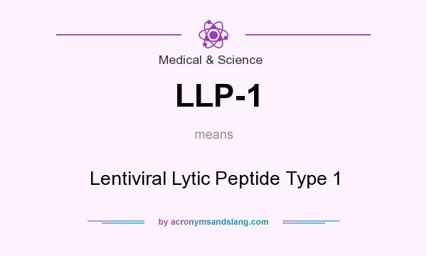 What does LLP-1 mean? It stands for Lentiviral Lytic Peptide Type 1