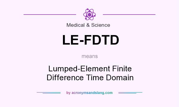 What does LE-FDTD mean? It stands for Lumped-Element Finite Difference Time Domain
