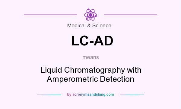 What does LC-AD mean? It stands for Liquid Chromatography with Amperometric Detection