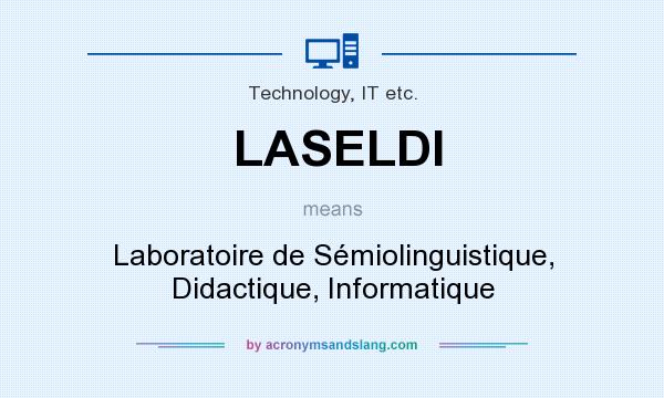 What does LASELDI mean? It stands for Laboratoire de Sémiolinguistique, Didactique, Informatique