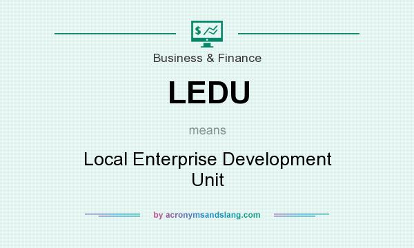 What does LEDU mean? It stands for Local Enterprise Development Unit