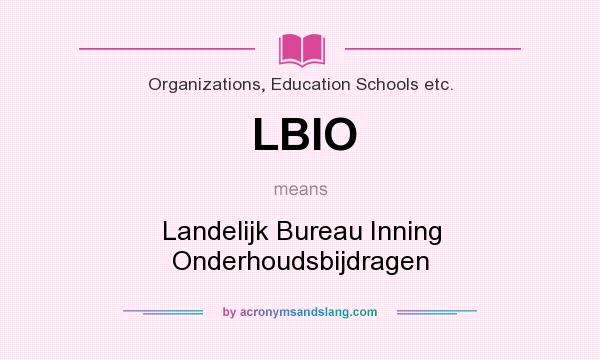 What does LBIO mean? It stands for Landelijk Bureau Inning Onderhoudsbijdragen