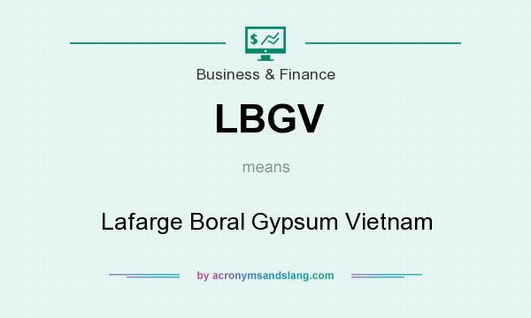 What does LBGV mean? It stands for Lafarge Boral Gypsum Vietnam