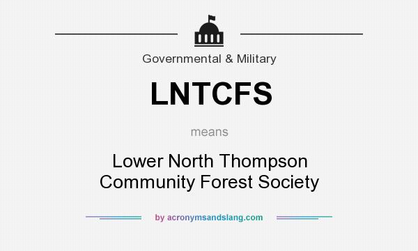 What does LNTCFS mean? It stands for Lower North Thompson Community Forest Society