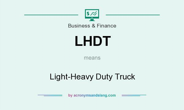 What does LHDT mean? It stands for Light-Heavy Duty Truck