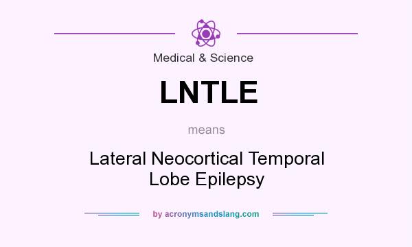 What does LNTLE mean? It stands for Lateral Neocortical Temporal Lobe Epilepsy