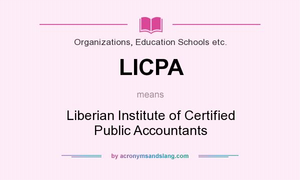 What does LICPA mean? It stands for Liberian Institute of Certified Public Accountants