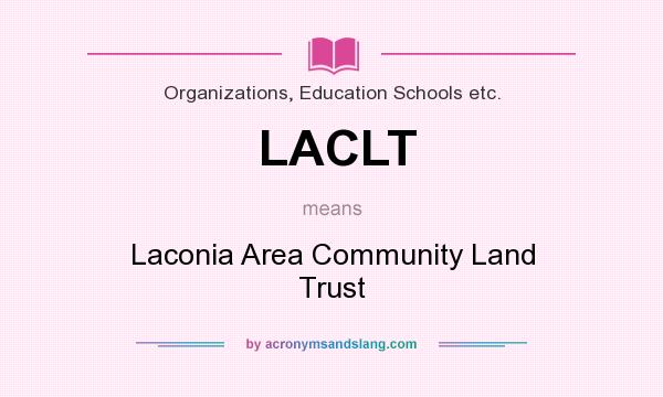 What does LACLT mean? It stands for Laconia Area Community Land Trust