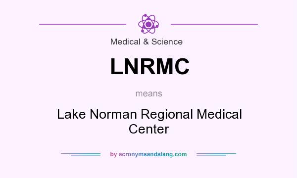 What does LNRMC mean? It stands for Lake Norman Regional Medical Center