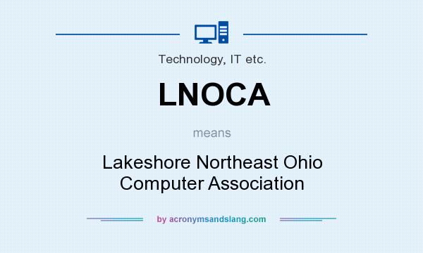 What does LNOCA mean? It stands for Lakeshore Northeast Ohio Computer Association
