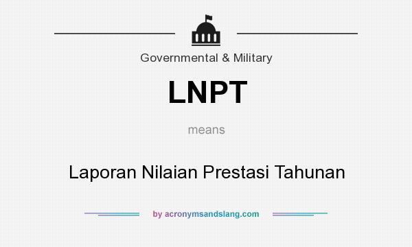 What does LNPT mean? It stands for Laporan Nilaian Prestasi Tahunan