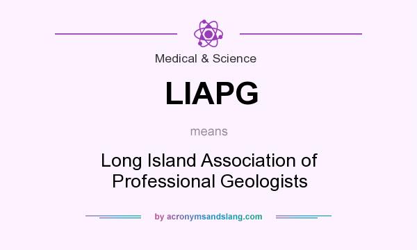 What does LIAPG mean? It stands for Long Island Association of Professional Geologists