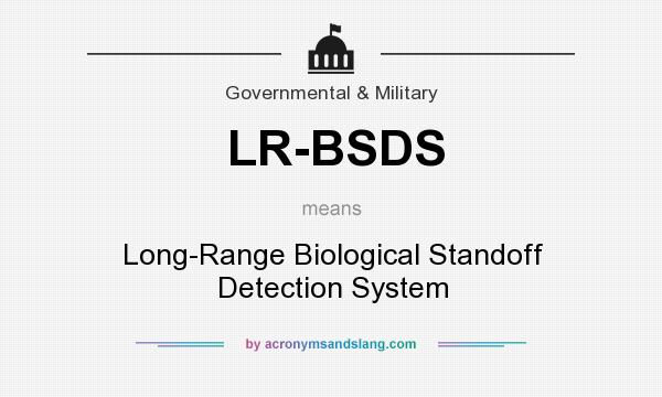 What does LR-BSDS mean? It stands for Long-Range Biological Standoff Detection System