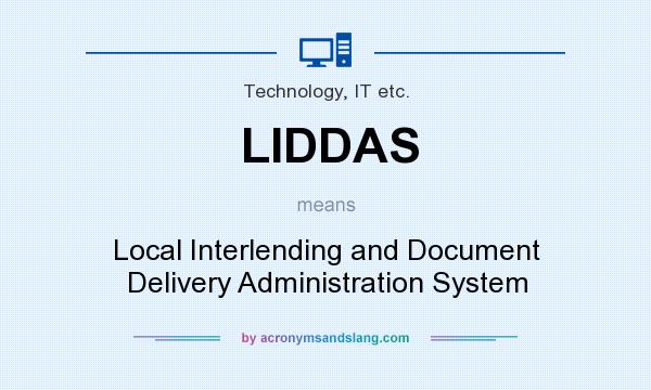 What does LIDDAS mean? It stands for Local Interlending and Document Delivery Administration System