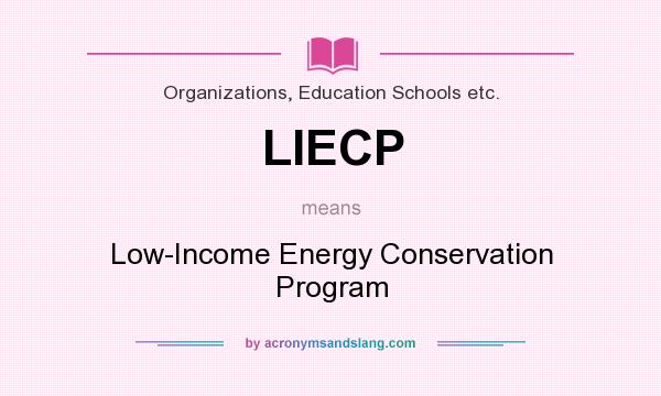What does LIECP mean? It stands for Low-Income Energy Conservation Program