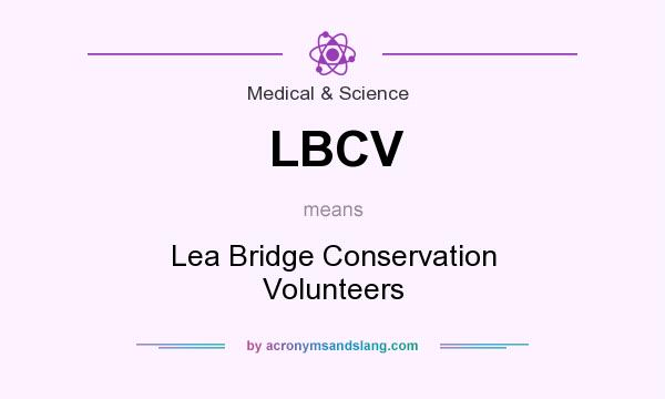 What does LBCV mean? It stands for Lea Bridge Conservation Volunteers