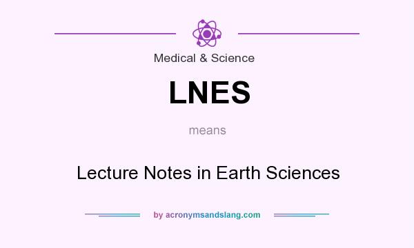 What does LNES mean? It stands for Lecture Notes in Earth Sciences