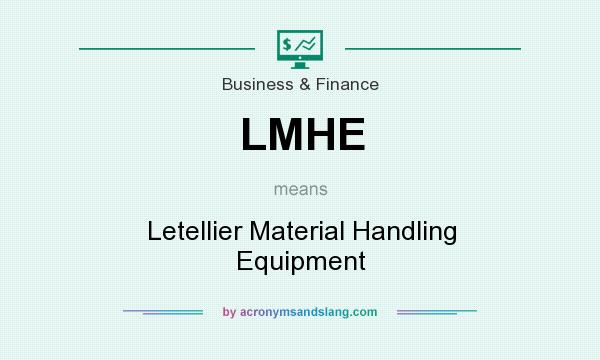 What does LMHE mean? It stands for Letellier Material Handling Equipment