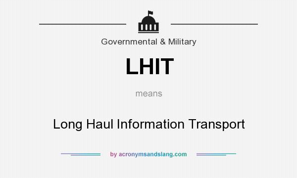 What does LHIT mean? It stands for Long Haul Information Transport