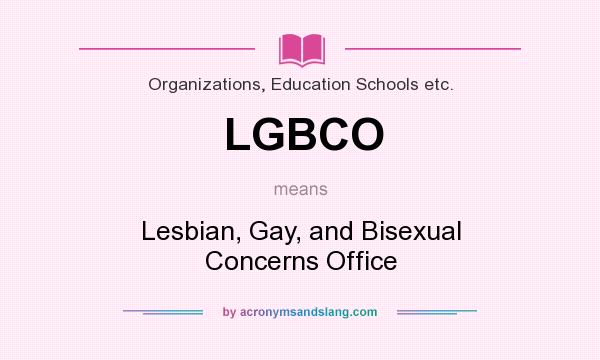 What does LGBCO mean? It stands for Lesbian, Gay, and Bisexual Concerns Office