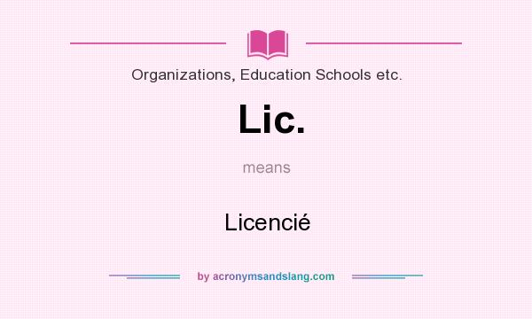 What does Lic. mean? It stands for Licencié